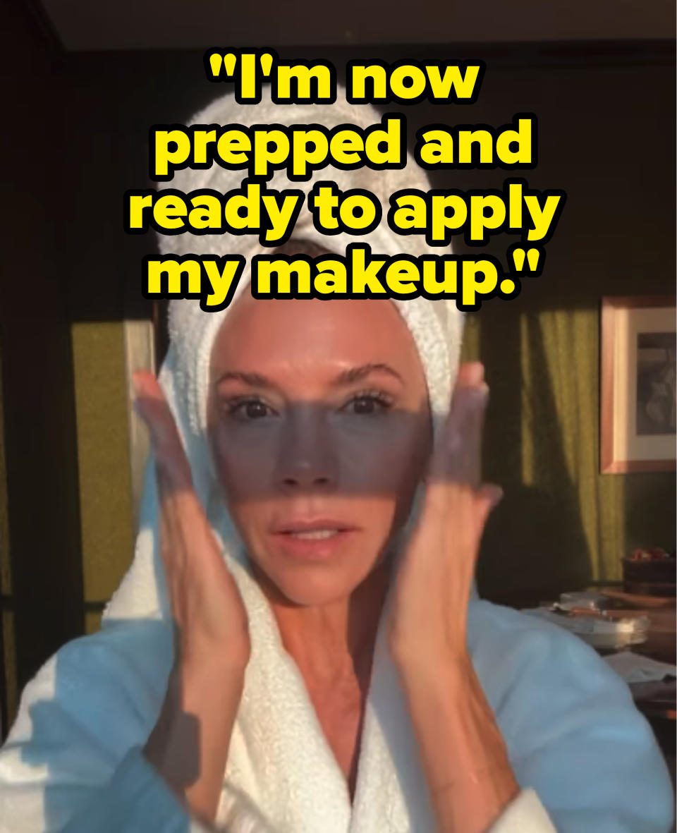 "I'm now prepped and ready to apply my makeup"