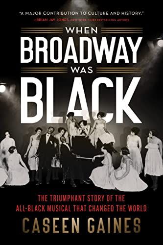 When Broadway Was Black