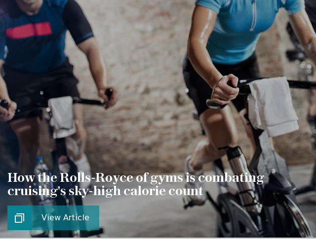 How the Rolls-Royce of gyms is combating cruising's sky-high calorie count