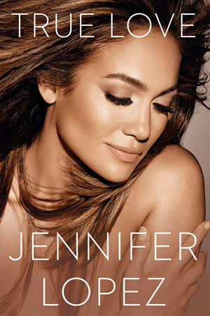 Jennifer Lopez: True Love