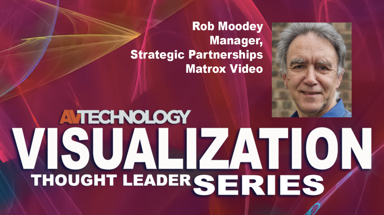  Rob Moodey Manager, Strategic Partnerships Matrox Video . 