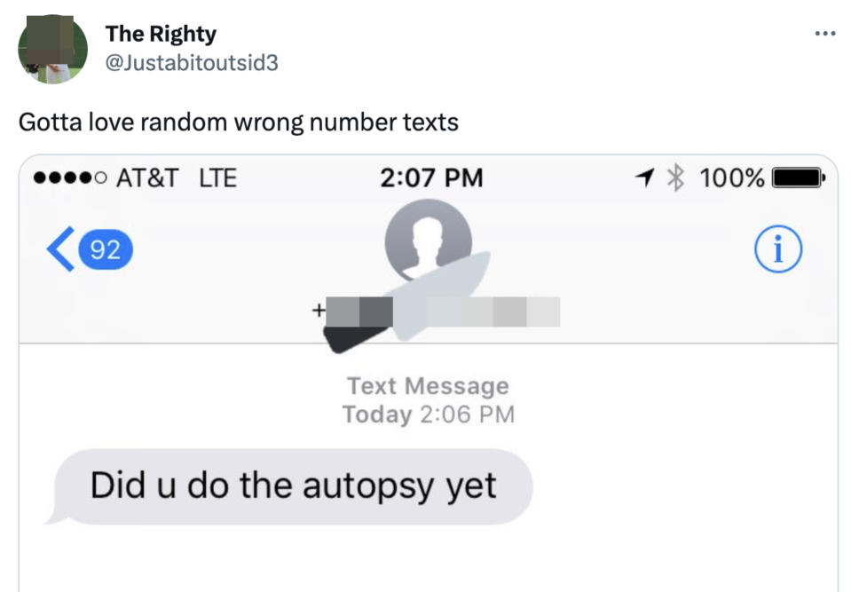 Wrong number text saying "Did u do the autopsy yet"