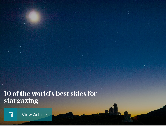 10 of the world's best skies for stargazing