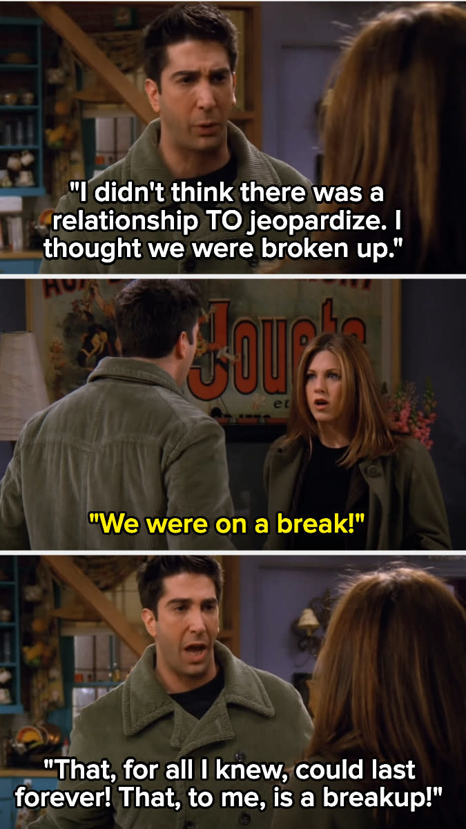 Ross saying that to him a break is a break up