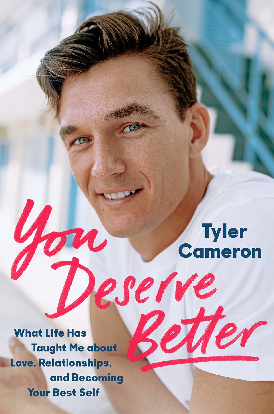 "You Deserve Better" by Tyler Cameron