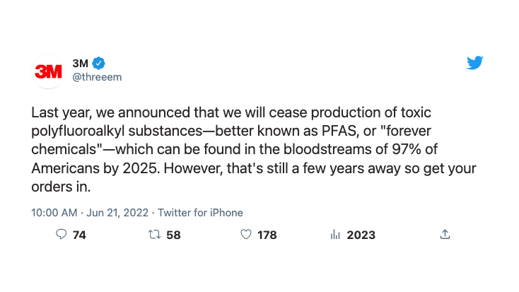 A fake tweet reading "Last year, we announced that we will cease production of toxic polyfluoroalkyl substances—better known as PFAS, or "forever chemicals"—which can be found in the bloodstreams of 97% of Americans by 2025. However, that's still a few years away so get your orders in."