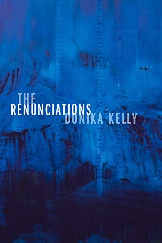 <i>The Renunciations</i> by Donika Kelly