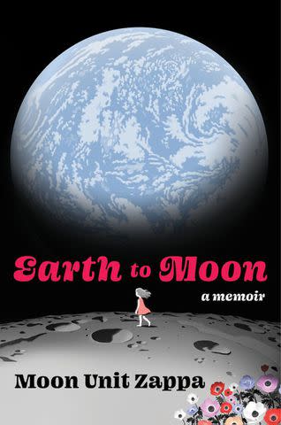 <p>HarperCollins</p> 'Earth to Moon, A Memoir' by Moon Unit Zappa