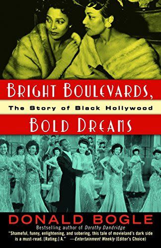 50) <em>Bright Boulevards, Bold Dreams: The Story of Black Hollywood</em>, by Donald Bogle