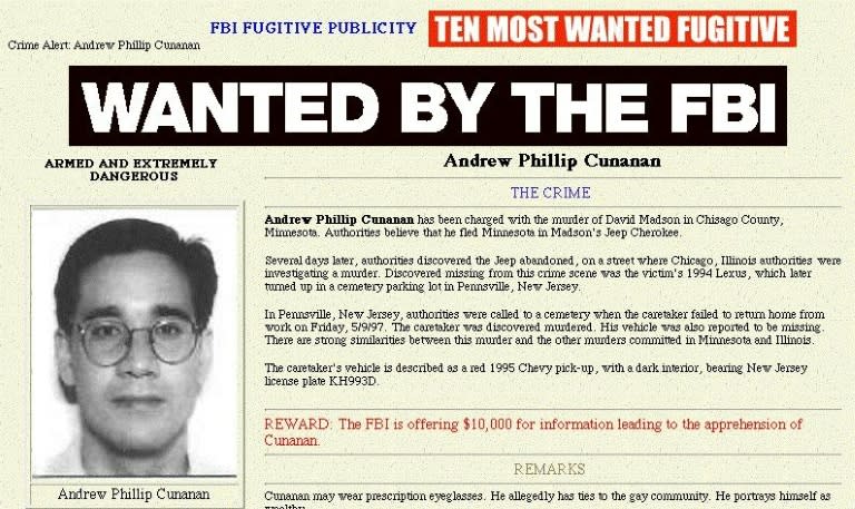 Murdering men from San Diego to Miami, Andrew Cunanan was on America's list of top 10 most wanted criminals for more than a month before the Versace murder