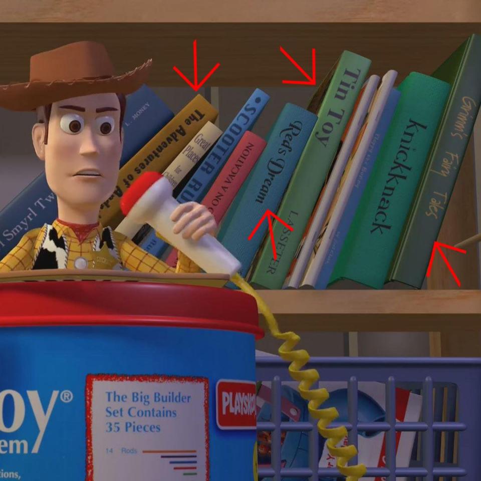 <p><em><em>Toy Story </em></em>was Pixar's first full-length movie, so there are no feature films to reference, but the titles of the books behind Woody are the names of previous Pixar shorts, like "Knick Knack," "<a href="https://go.redirectingat.com?id=74968X1596630&url=https%3A%2F%2Fwww.disneyplus.com%2Fmovies%2Ftin-toy%2F5R22xupX16it&sref=https%3A%2F%2Fwww.redbookmag.com%2Flife%2Fg35189549%2Fpixar-easter-eggs%2F" rel="nofollow noopener" target="_blank" data-ylk="slk:Tin Toy;elm:context_link;itc:0;sec:content-canvas" class="link ">Tin Toy</a>," and "<a href="https://go.redirectingat.com?id=74968X1596630&url=https%3A%2F%2Fwww.disneyplus.com%2Fmovies%2Freds-dream%2F5MhIZy9bazx1&sref=https%3A%2F%2Fwww.redbookmag.com%2Flife%2Fg35189549%2Fpixar-easter-eggs%2F" rel="nofollow noopener" target="_blank" data-ylk="slk:Red's Dream;elm:context_link;itc:0;sec:content-canvas" class="link ">Red's Dream</a>." </p>