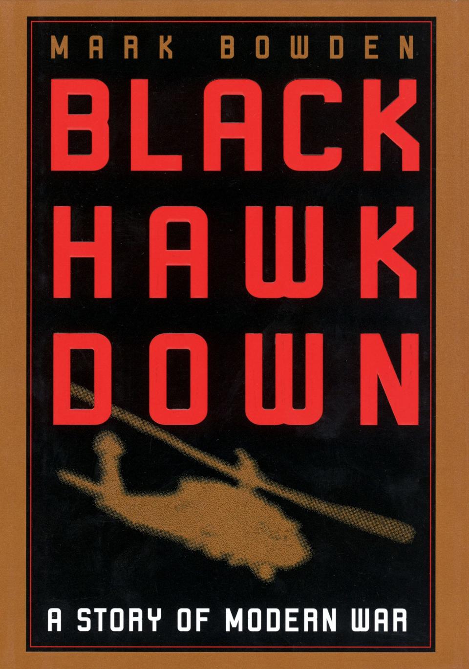 "Black Hawk Down: A Story of Modern War" by Mark Bowden