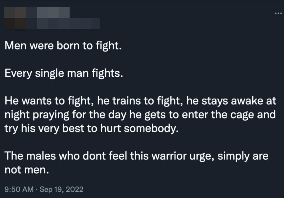 "Men were born to fight."
