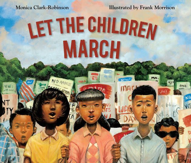 This book tells the story of children who marched to protest Jim Crow laws. (Photo: HMH Books for Young Readers)