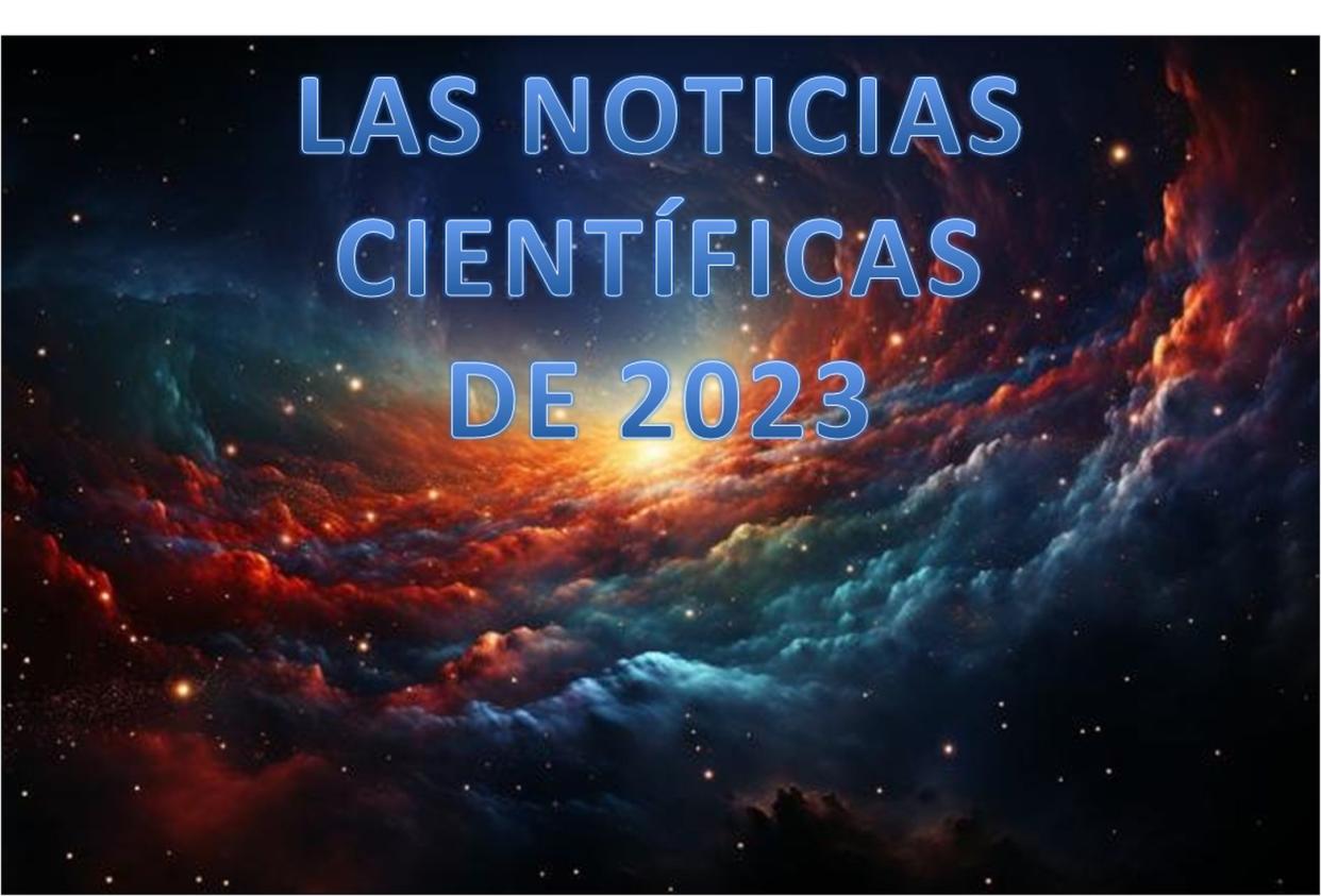 Los descubrimientos y noticias científicas más importantes de 2023