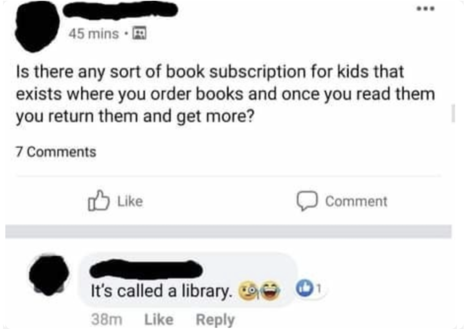 person looking for a subscription service for books and someone says it's called the library