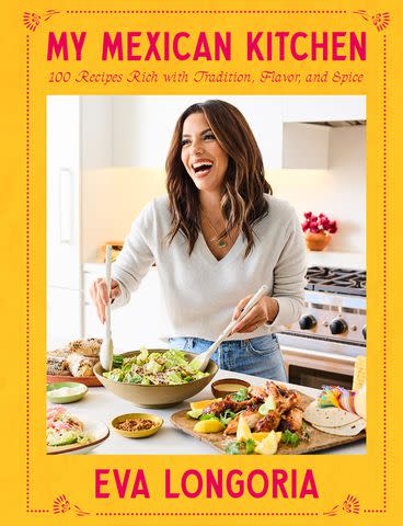 <p>Penguin Random House</p> My Mexican Kitchen by Eva Longoria