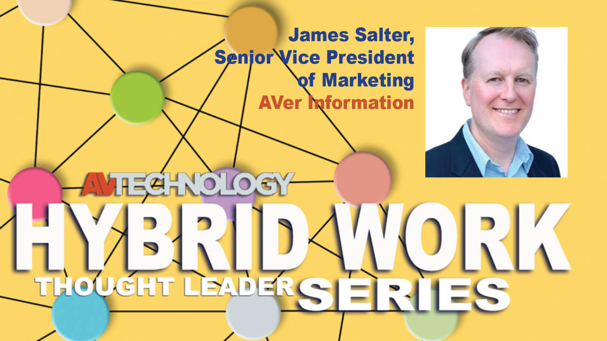  James Salter, Senior Vice President of Marketing at AVer Information USA . 