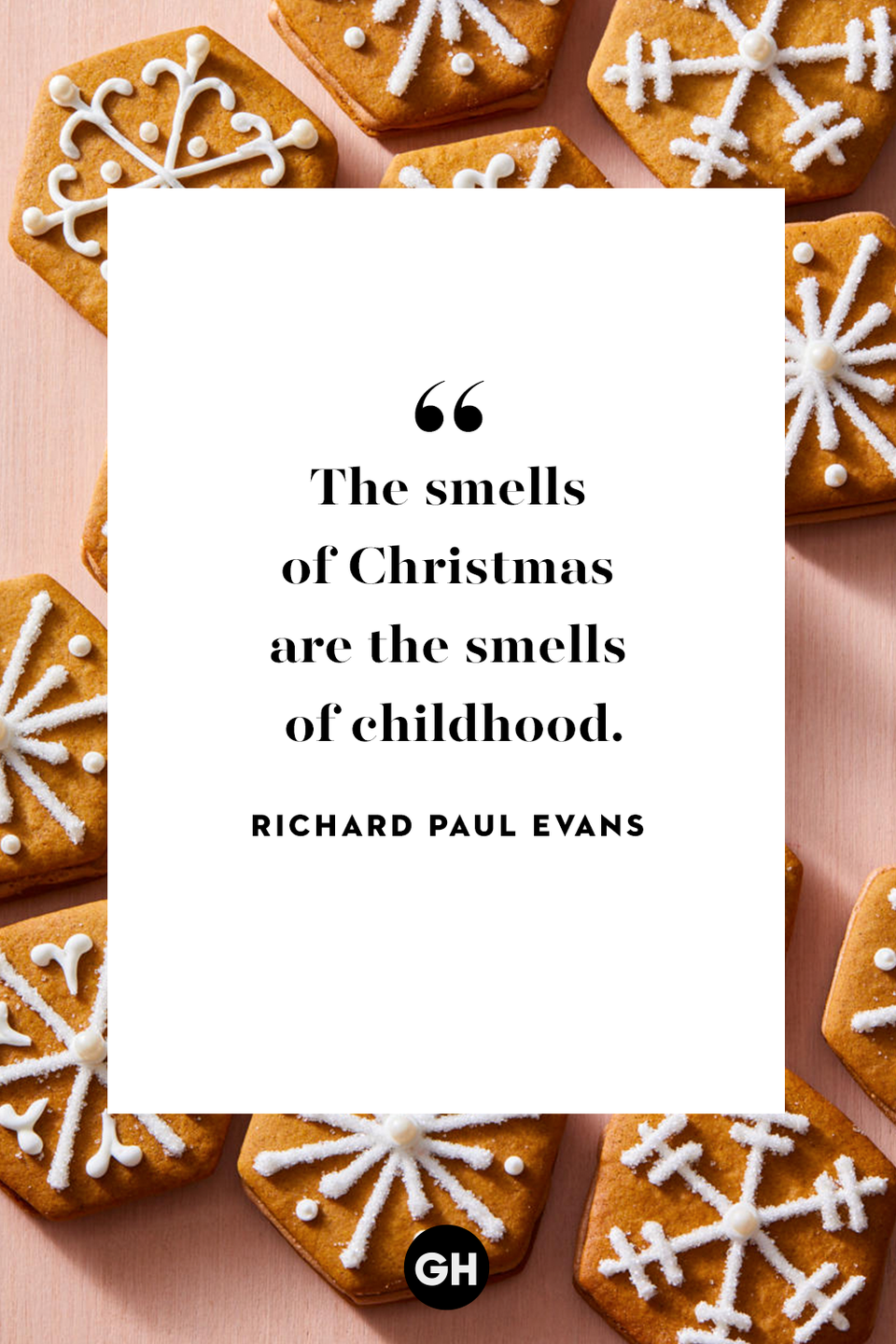 <p>The smells of Christmas are the smells of childhood. </p>