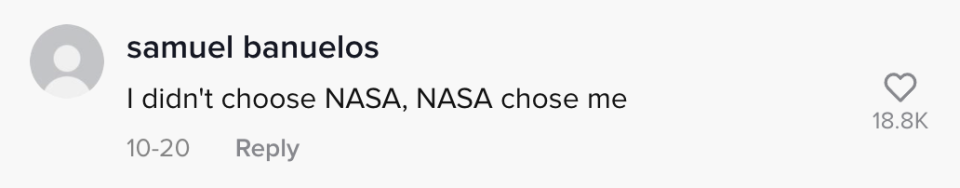 I didn't choose NASA, NASA chose me
