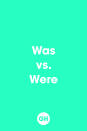 <p>Use "was" when something actually happened. ("I was at the mall today.") Use "were" in hypothetical situations. Beyonce got it right with <a rel="nofollow noopener" href="https://itunes.apple.com/us/album/if-i-were-a-boy/id296016891?i=296016892" target="_blank" data-ylk="slk:"If I Were a Boy,";elm:context_link;itc:0;sec:content-canvas" class="link "><u>"If I Were a Boy,"</u></a> and so can you.</p>