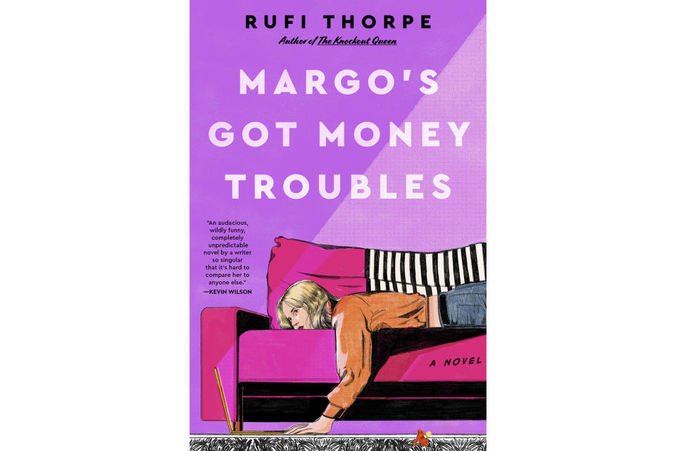 This cover image released by William Morrow shows "Margo's Got Money Troubles" by Rufi Thorpe. (William Morrow via AP)