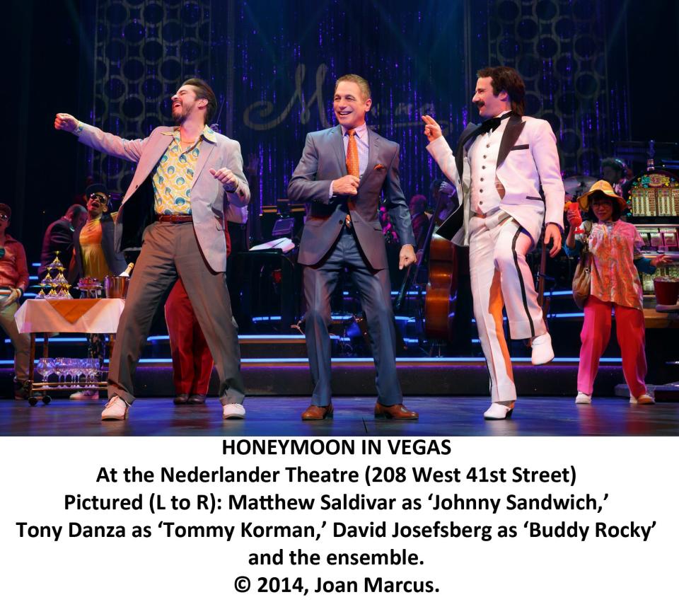 Tony Danza (center) stars in “Honeymoon in Vegas.” With him are Matthew Saldivar and David Josefsberg.