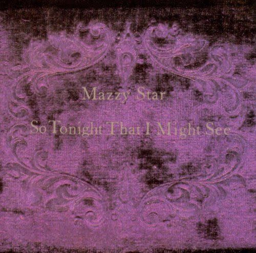 "Fade Into You" by Mazzy Star