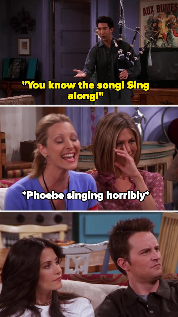 Ross says, "You know the song! Sing along!" while playing bagpipes and Phoebe does