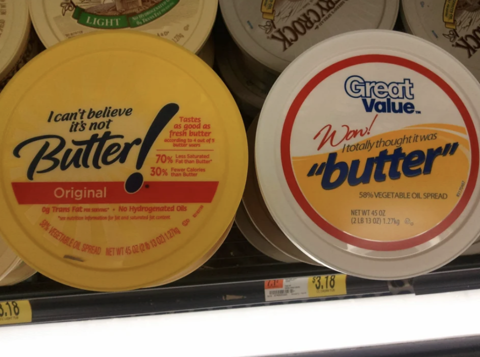 "I can't believe it's not butter!" brand vs. Great Value's "Wow! I totally thought it was butter" brand