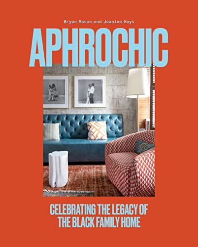 <p>AphroChic: Celebrating the Legacy of the Black Family Home</p><p>amazon.com</p><p>$31.50</p><p><a href="https://www.amazon.com/dp/0593234006?tag=syn-yahoo-20&ascsubtag=%5Bartid%7C10069.a.42166157%5Bsrc%7Cyahoo-us" rel="nofollow noopener" target="_blank" data-ylk="slk:Shop Now;elm:context_link;itc:0;sec:content-canvas" class="link ">Shop Now</a></p><span class="copyright">amazon.com</span>