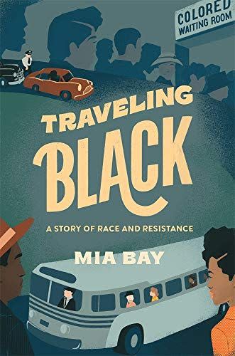 2) Traveling Black: A Story of Race and Resistance