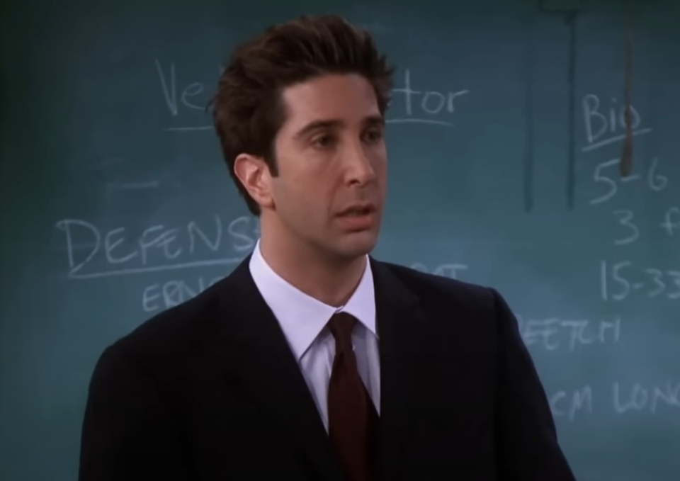 Ross in "Friends"
