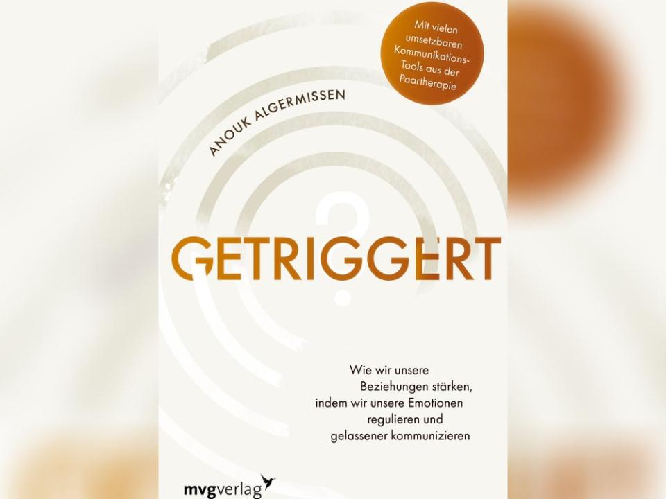 "Getriggert" ist das neue Buch von Paartherapeutin Anouk Algermissen. (Bild: mvg Verlag)