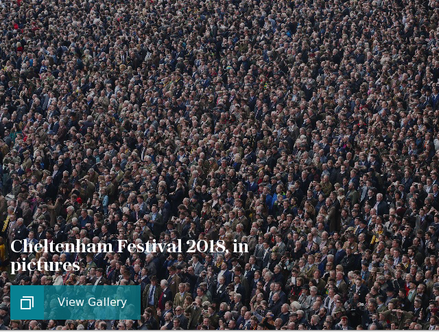 Cheltenham Festival 2018, in pictures