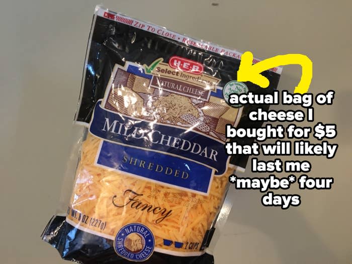 Bag of cheese with caption, "actual bag of cheese I bought for $5 that will likely last me *maybe* four days"