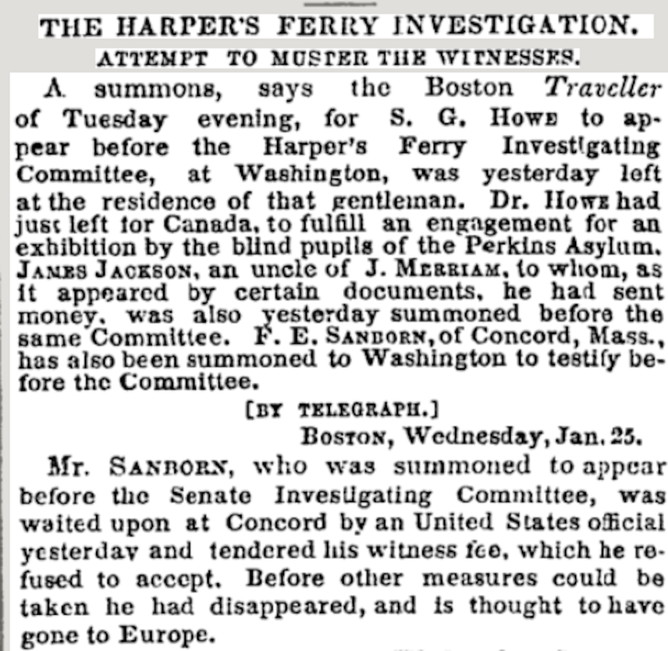 A brief New York Times story from Jan. 26, 1860, about witnesses summoned to testify at a Senate committee investigation of John Brown and fellow abolitionists’ raid on a government arsenal at Harpers Ferry, in what is now W.Va. <a href="https://timesmachine.nytimes.com/timesmachine/1860/01/26/88149088.html?pageNumber=2" rel="nofollow noopener" target="_blank" data-ylk="slk:New York Times archive screenshot;elm:context_link;itc:0;sec:content-canvas" class="link ">New York Times archive screenshot</a>