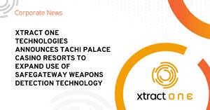 Xtract One Technologies Announces Tachi Palace Casino Resorts To Expand Use Of Safegateway Weapons Detection Technology