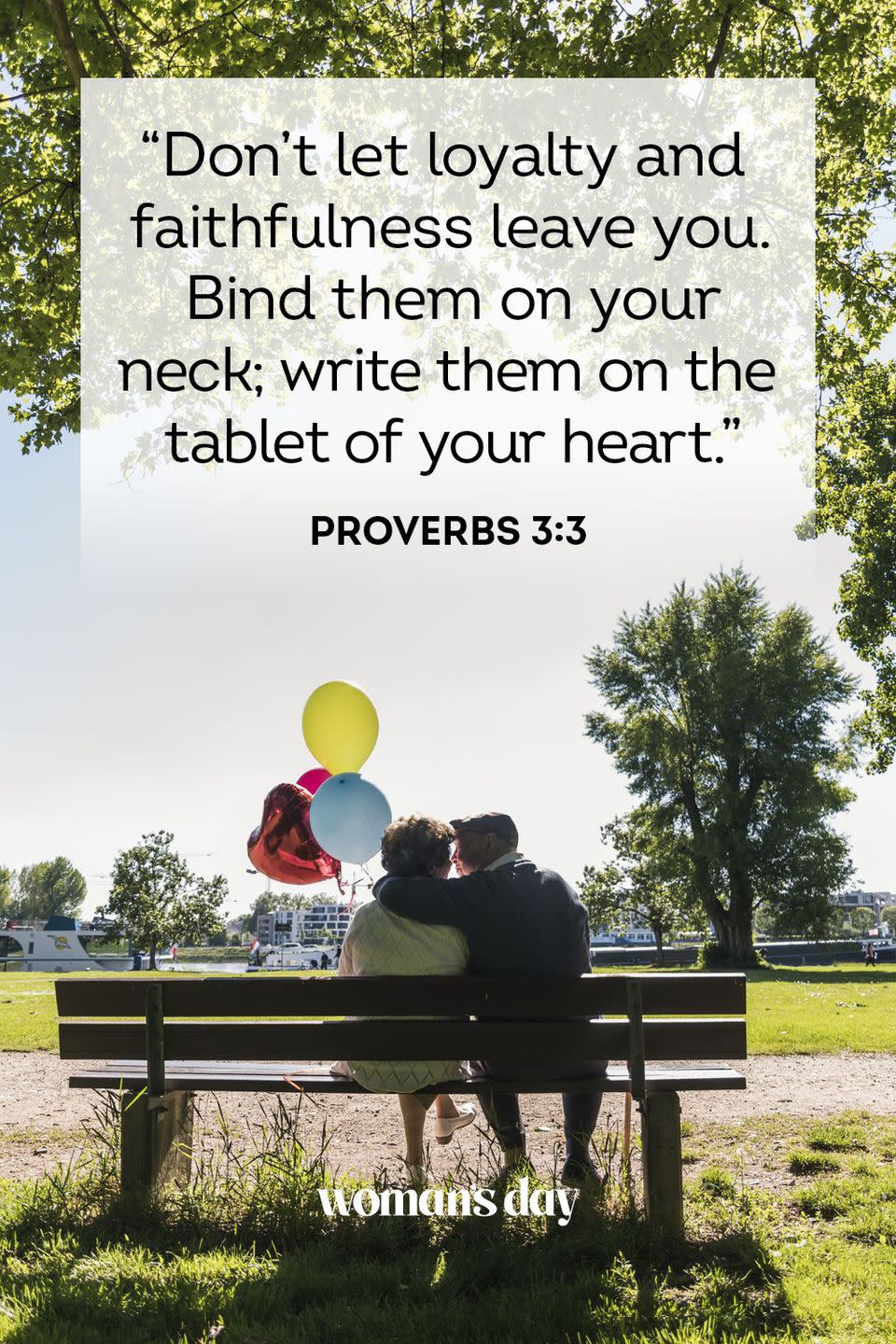 <p>"Don't let loyalty and faithfulness leave you. Bind them on your neck; write them on the tablet of your heart."</p><p><strong>The Good News: </strong>When you say your vows on your wedding day, keep them locked in your hearts and never forget to work on them every single day. By doing this, you and your partner will grow in love."</p>