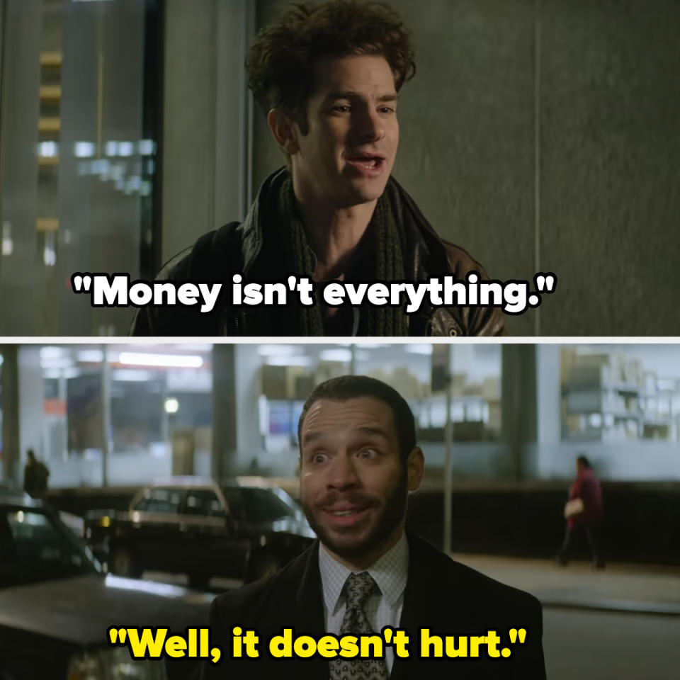 Two men in a scene from a film, one above captioned "Money isn't everything," the other below "Well, it doesn't hurt"