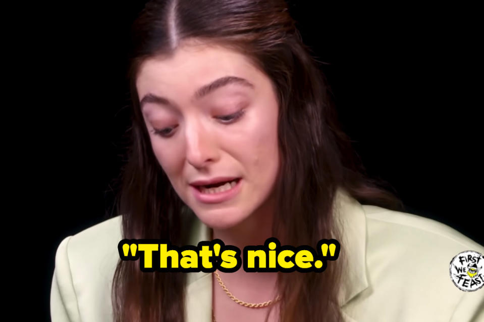 Lorde saying, "That's nice."
