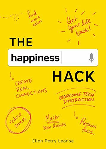 <i>The Happiness Hack</i>, by Ellen Petry Leanse
