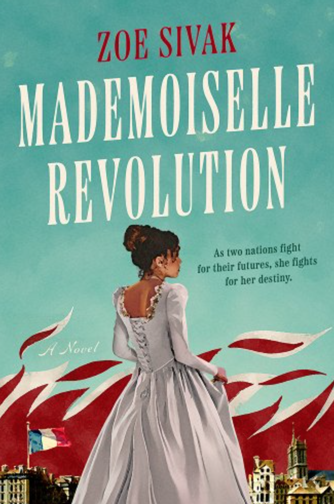 10) Mademoiselle Revolution, by Zoe Sivak