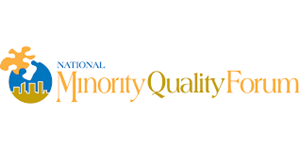 The National Minority Quality Forum assists health care providers, professionals, administrators, researchers, policymakers, and community and faith-based organizations in delivering appropriate health care to minority communities. This assistance is based on providing the evidence in the form of science, research, and analysis that will lead to the effective organization and management of system resources to improve the quality and safety of health care for the entire population of the United States, including minorities. www.nmqf.org