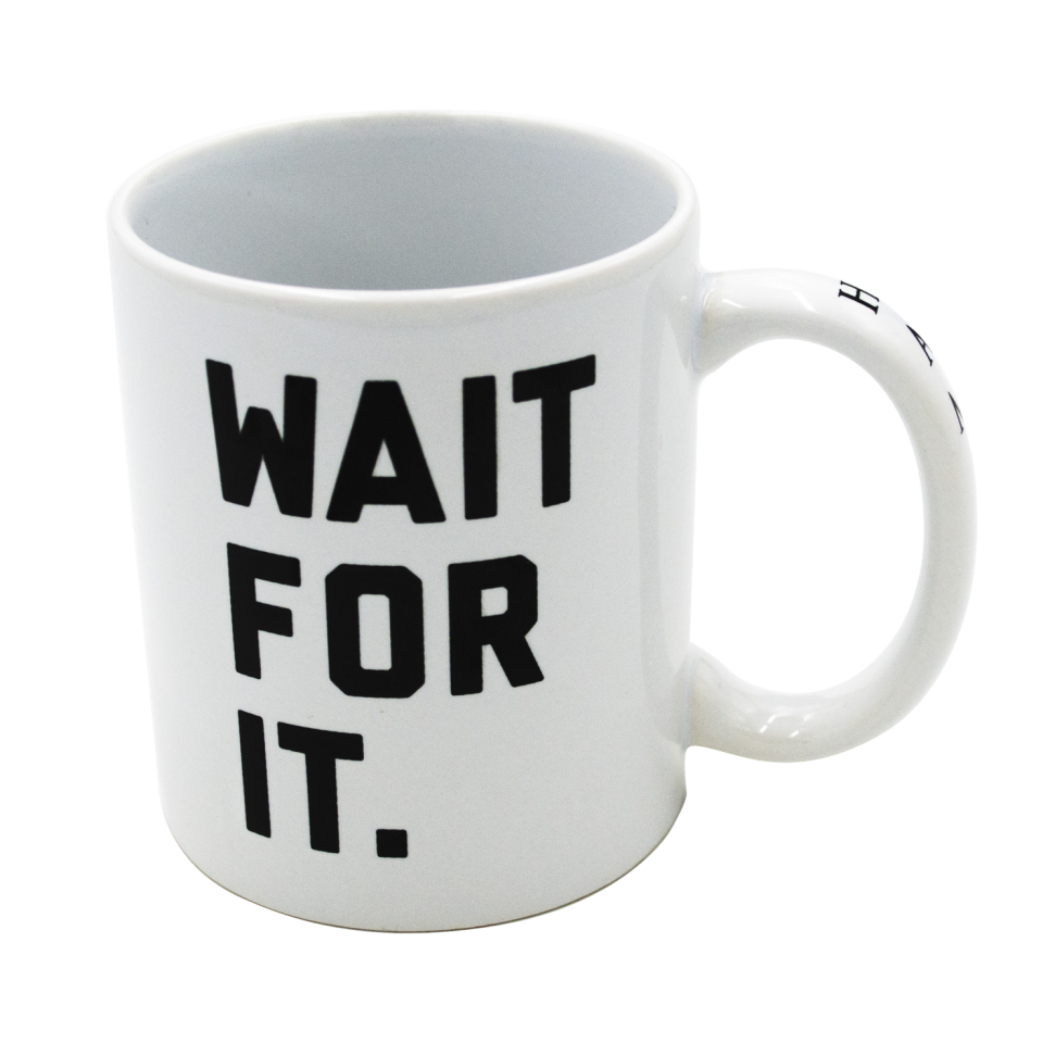 Wait for It Mug