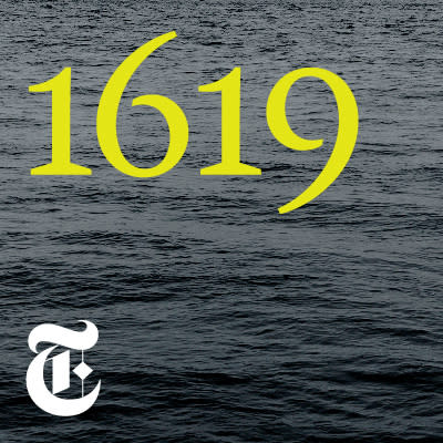 This image released by The New York Times shows cover art for "1619," named one of the top ten podcasts by the Associated Press. (The New York Times via AP)