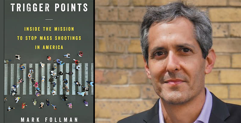 Trigger Points book cover and author Mark Follman (Author photo by Sam Van Pykeren)