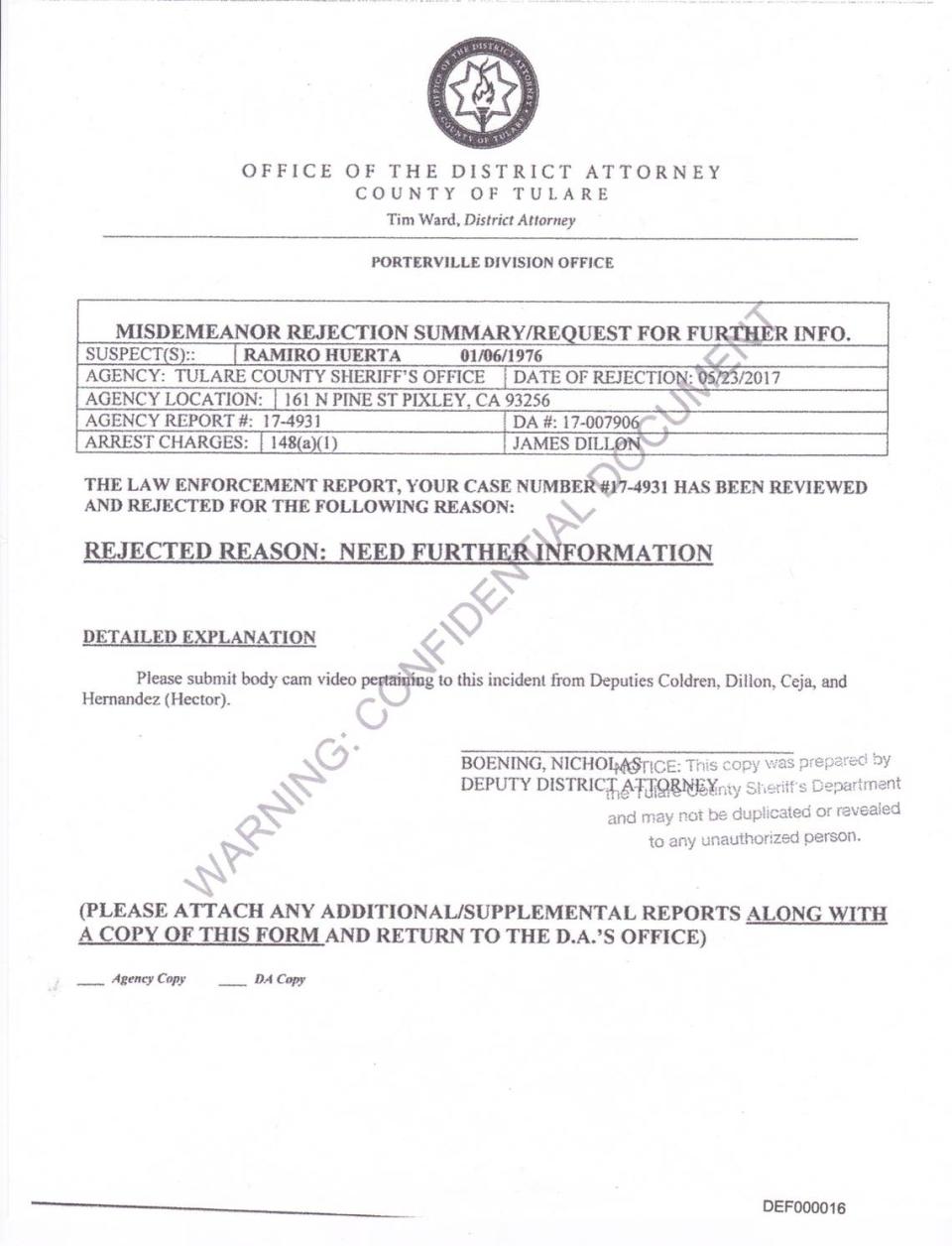 The Tulare County Sheriff’s Office sent a set of incident reports to the District Attorney’s Office as part of a request for criminal charges against Ramiro Huerta. The prosecutors’ initial reaction was to formally reject the request because no body camera footage had been submitted.