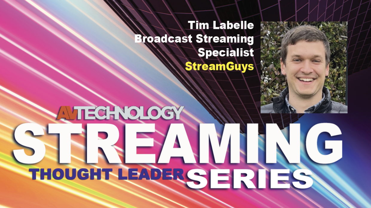  Tim Labelle, Broadcast Streaming Specialist at StreamGuys 