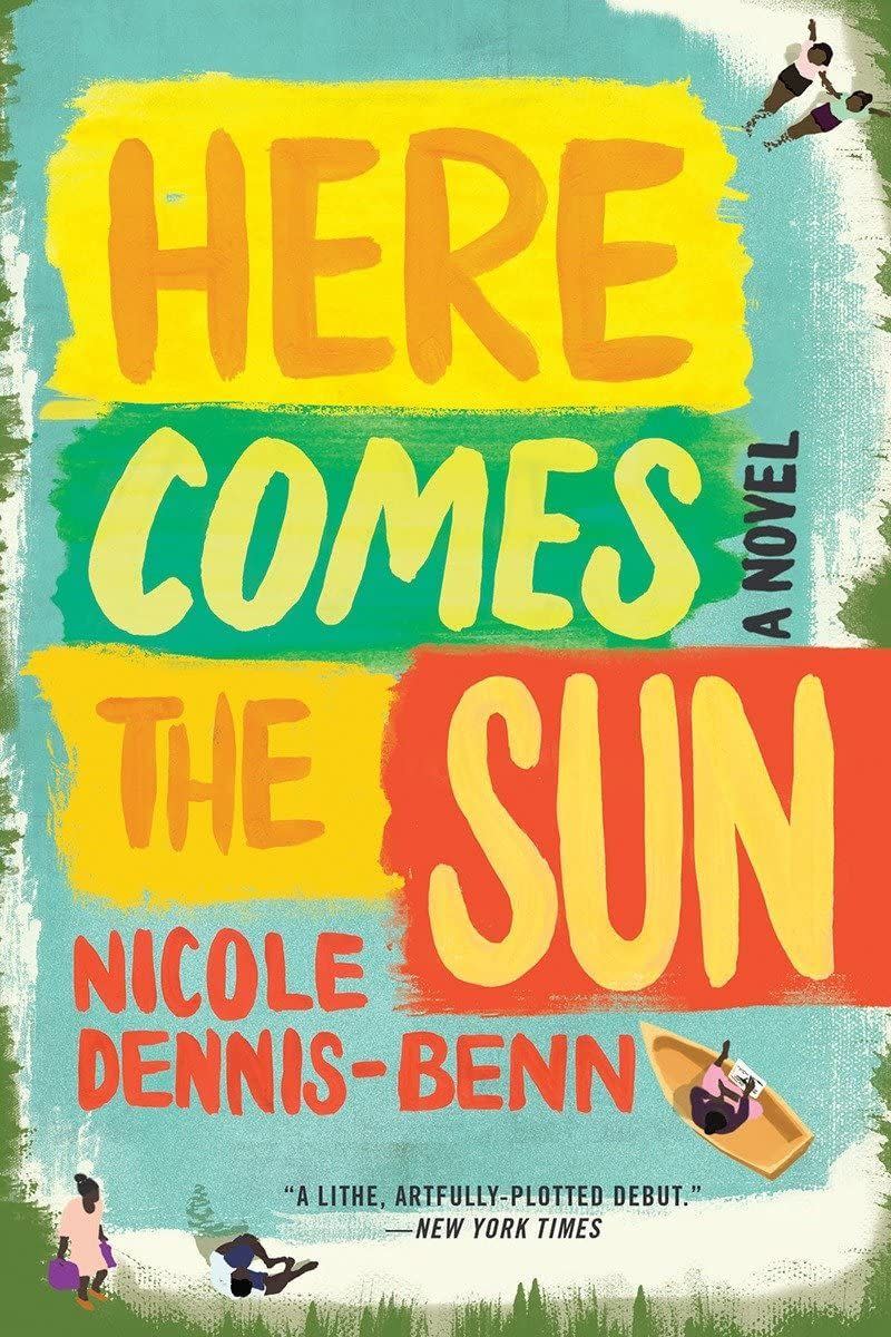 3) <i>Here Comes the Sun</i>, by Nicole Dennis-Benn